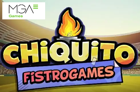 Chiquito Fistrogames